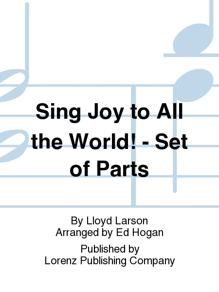 Sing Joy to All the World! - Set of Parts