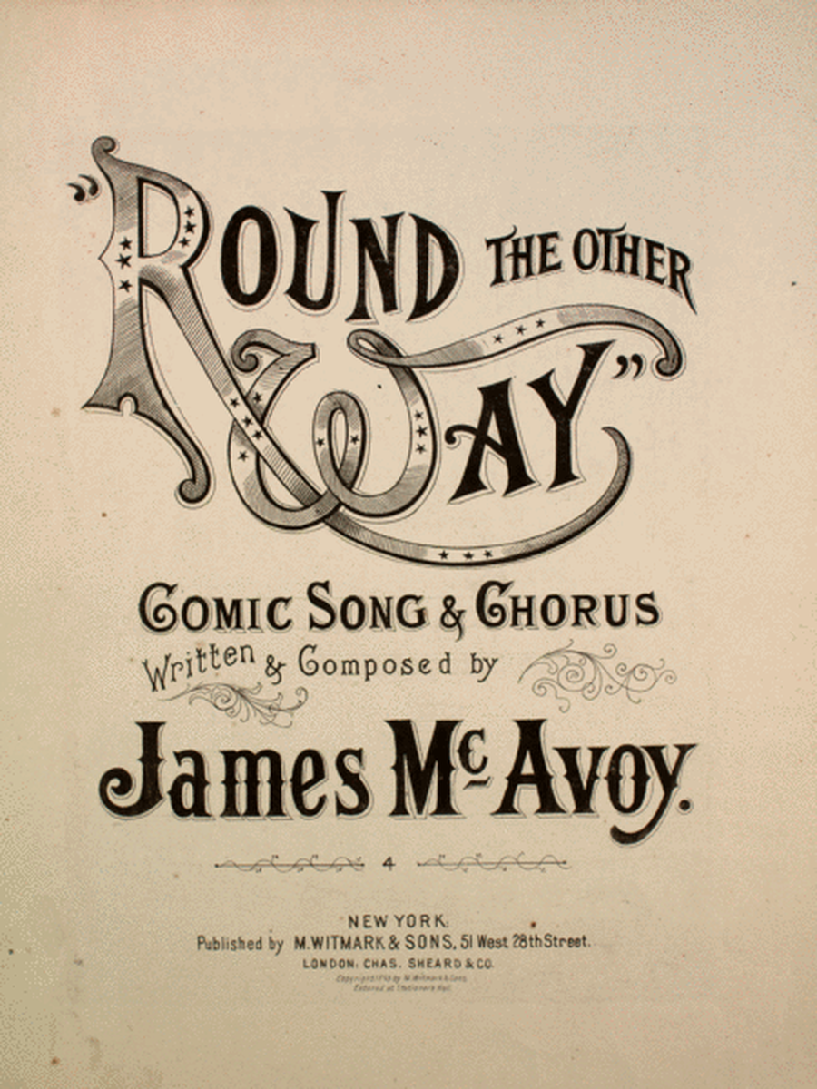 'Round the Other Way. Comic Song & Chorus