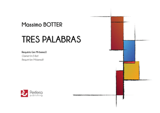Tres Palabras for E-flat Clarinet Solo