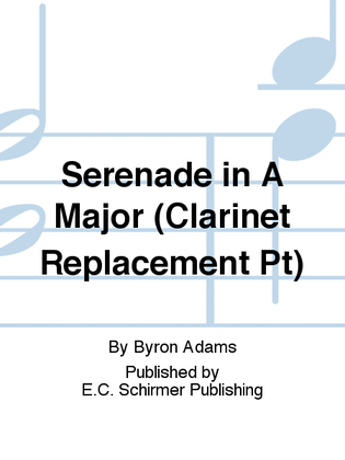 Serenade in A Major (Clarinet Replacement Pt)