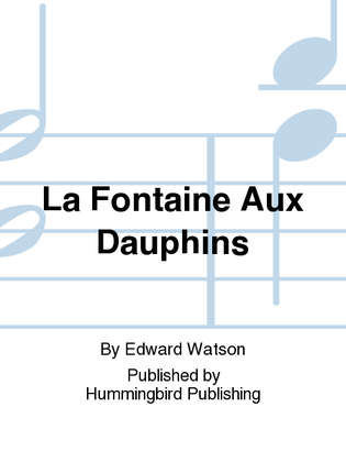 La Fontaine Aux Dauphins