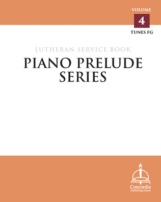 Piano Prelude Series: Lutheran Service Book, Vol. 4 (FG)