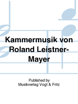 Book cover for Kammermusik von Roland Leistner-Mayer