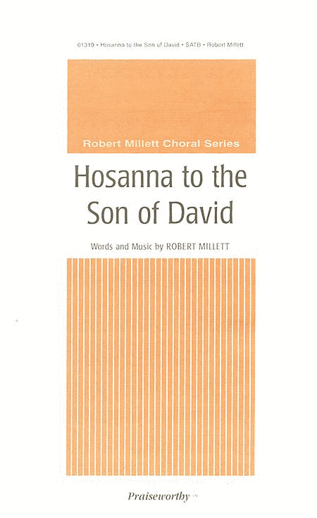 Hosanna to the Son of David - SATB