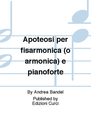 Apoteosi per fisarmonica (o armonica) e pianoforte
