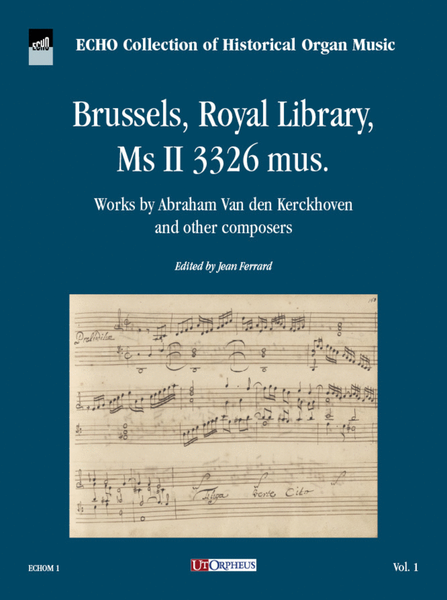 Brussels, Royal Library, Ms II 3326 mus.. Works by Abraham Van den Kerckhoven and other composers
