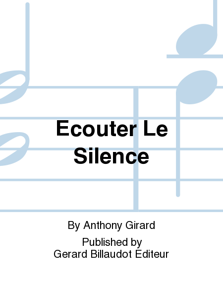 Ecouter Le Silence