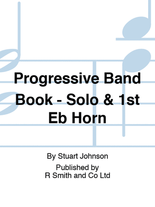 Progressive Band Book - Solo & 1st Eb Horn