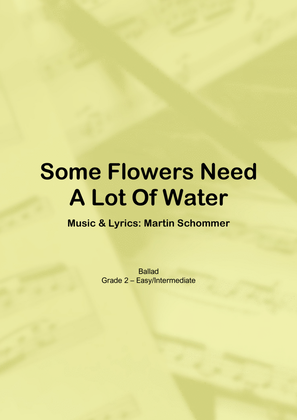 Some Flowers Need A Lot Of Water