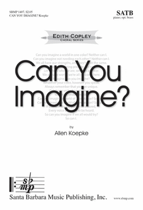 Book cover for Can You Imagine? - SATB Octavo