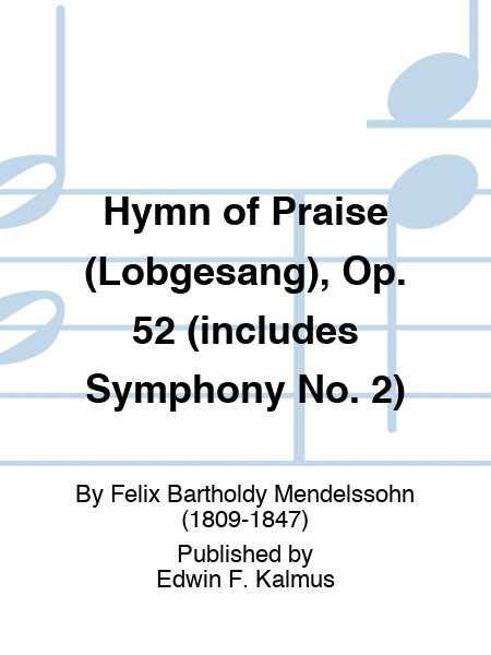 Hymn of Praise (Lobgesang), Op. 52 (includes Symphony No. 2)