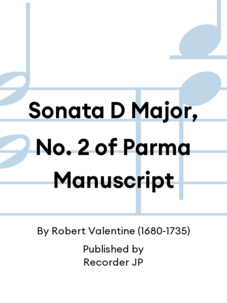 Sonata D Major, No. 2 of Parma Manuscript