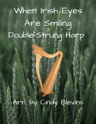 When Irish Eyes Are Smiling, for Double-Strung Harp