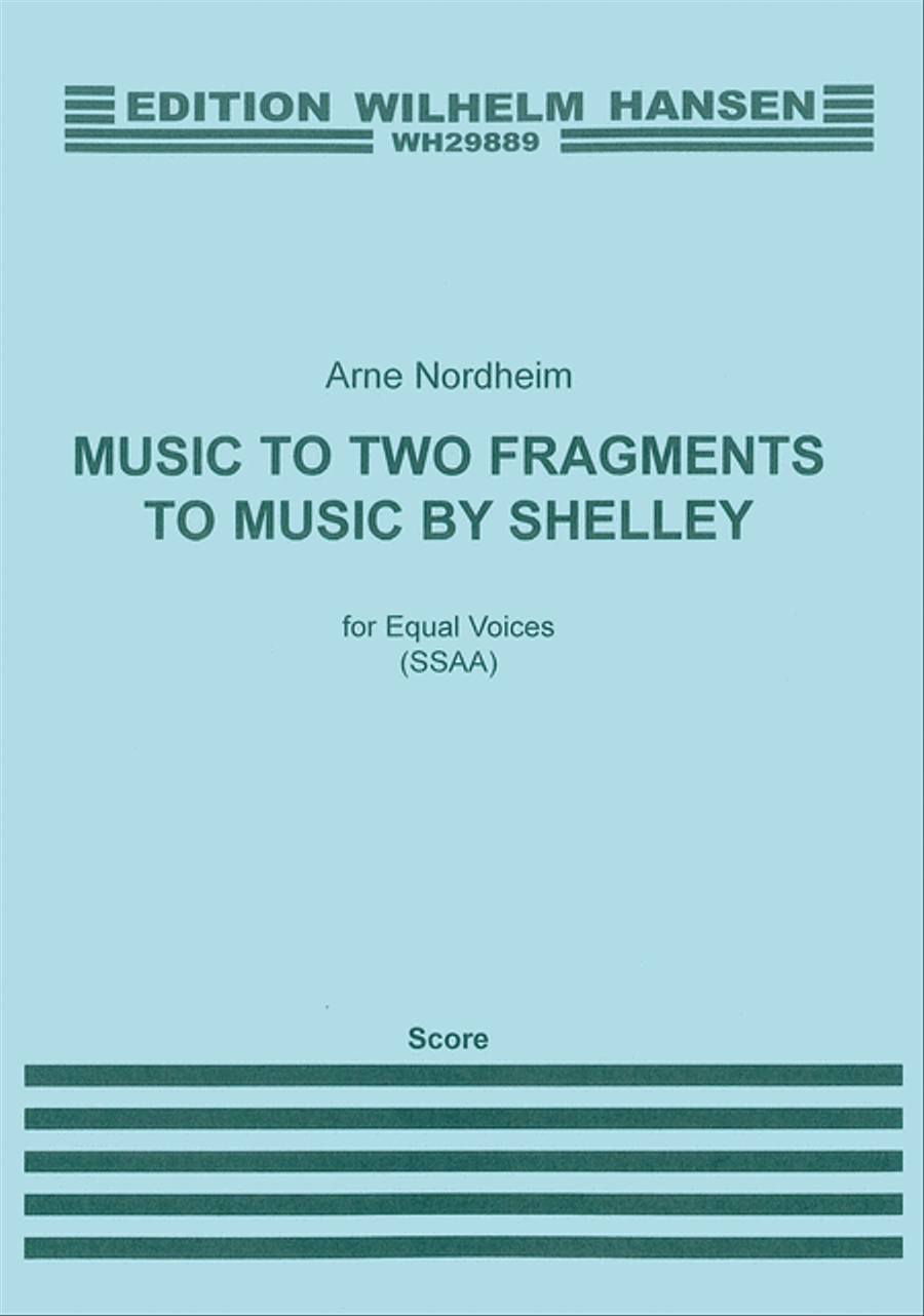 Arne Nordheim: Music To Two Fragments By Shelley