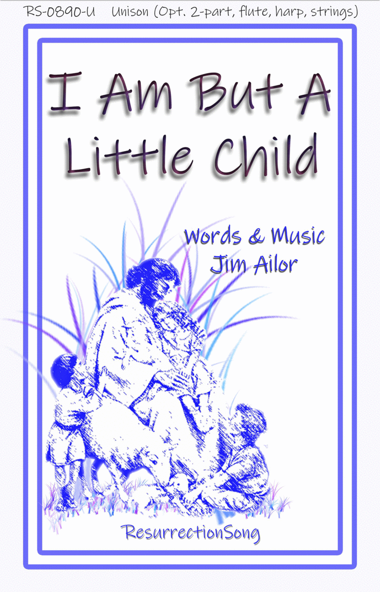 I Am But A Little Child (Unison, opt. Two-part, Flute, Harp, Strings) image number null