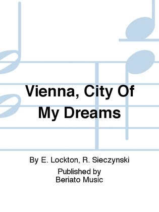 Vienna, City Of My Dreams