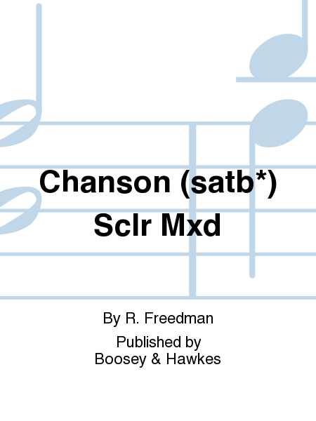 Chanson (satb*) Sclr Mxd
