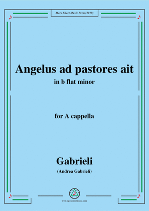 Gabrieli-Angelus ad pastores ait,in b flat minor,for A cappella