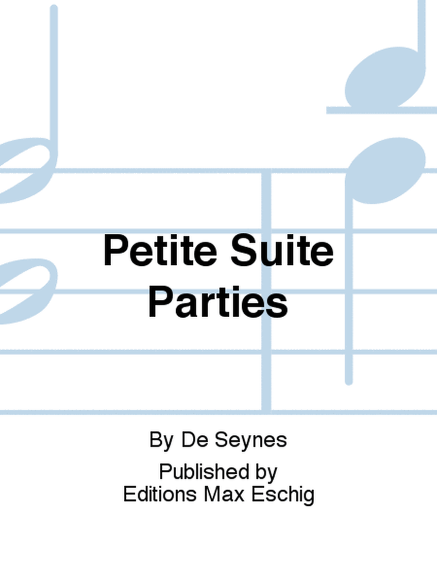 Petite Suite Parties