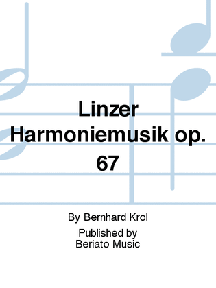 Linzer Harmoniemusik op. 67