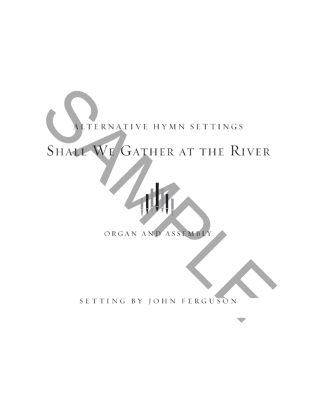 Shall We Gather at the River: Alternative Hymn Settings