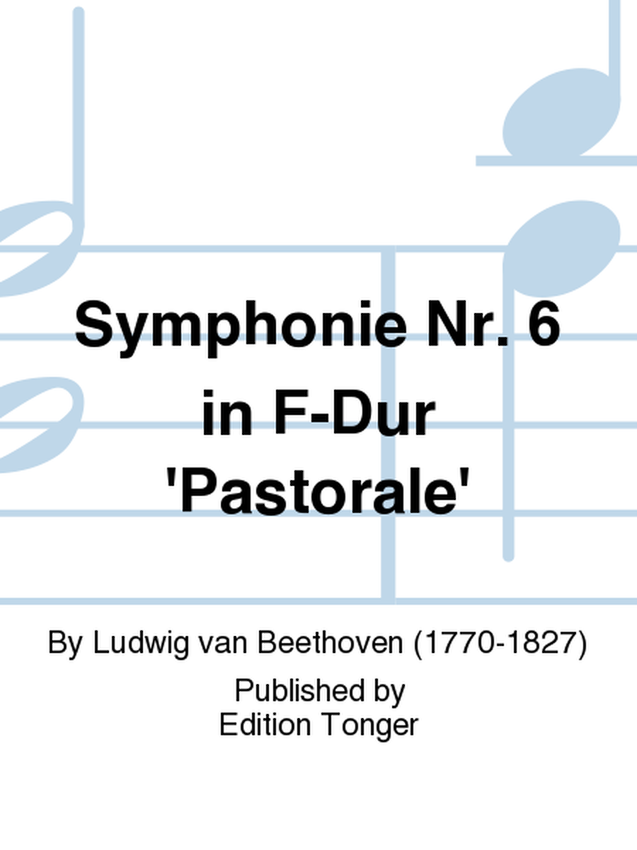 Symphonie Nr. 6 in F-Dur 'Pastorale'