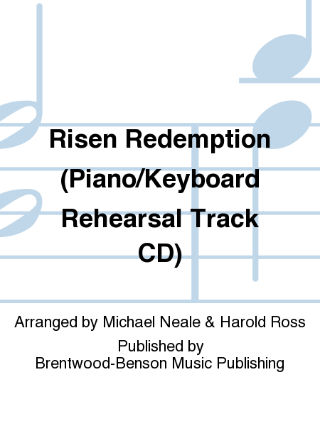 Risen Redemption (Piano/Keyboard Rehearsal Track CD)