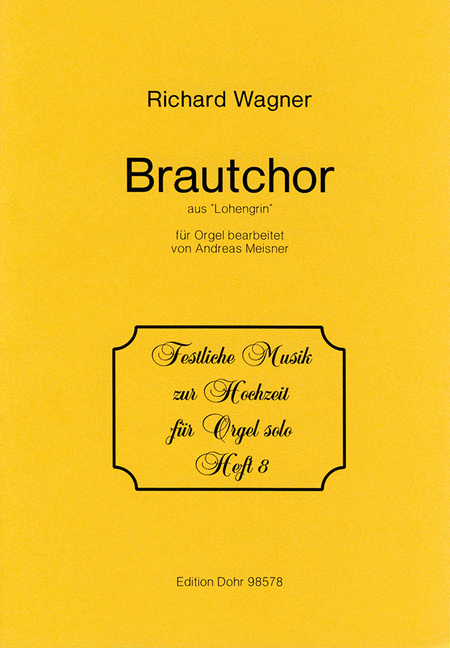 Brautchor aus "Lohengrin" B-Dur "Treulich geführt" (für Orgel)