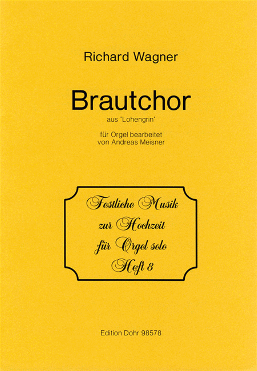 Brautchor aus "Lohengrin" B-Dur "Treulich geführt" (für Orgel)