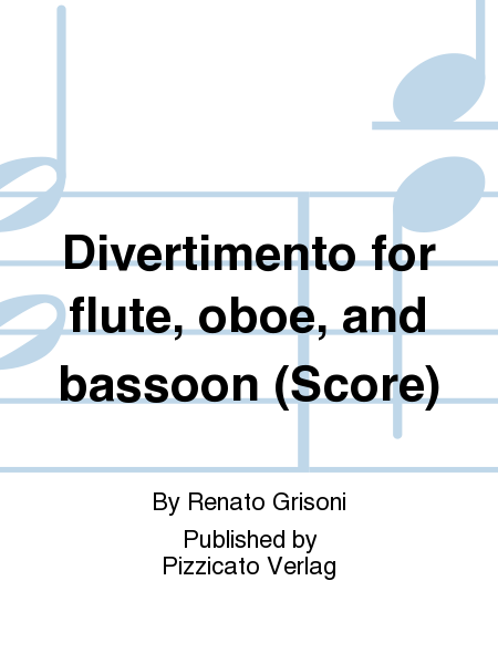 Divertimento for flute, oboe, and bassoon (Score)