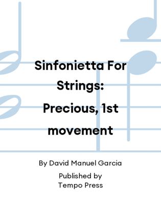 Sinfonietta For Strings: Precious, 1st movement