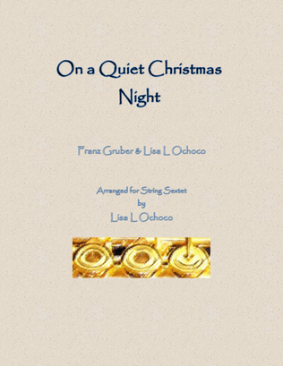On a Quiet Christmas Night for String Sextet (2 Vln, 2 Vla, & 2 Cellos)
