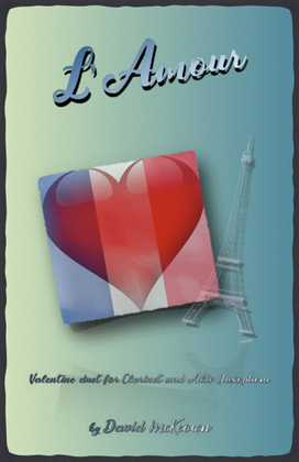 Book cover for L'Amour, Clarinet and Alto Saxophone Duet for Valentines