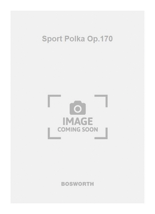 Sport Polka Op.170