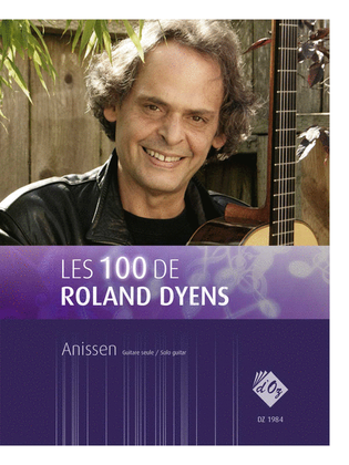 Book cover for Les 100 de Roland Dyens - Anissen