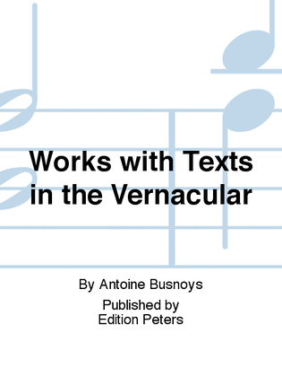 Works with Texts in the Vernacular. MMR 5.1a&B