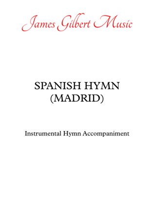 SPANISH HYMN [MADRID] (Come, Christians, Join To Sing)