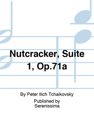 Nutcracker, Suite 1, Op.71a