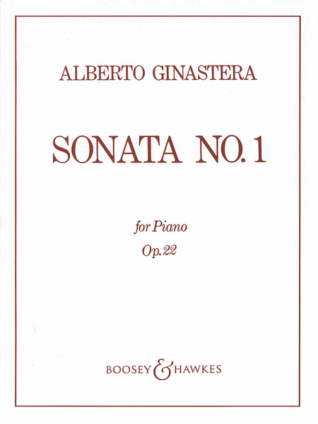 Alberto E. Ginastera: Sonata No. 1, Op. 22