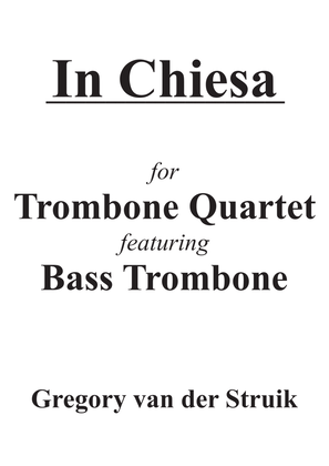 In Chiesa for Trombone Quartet featuring Bass Trombone