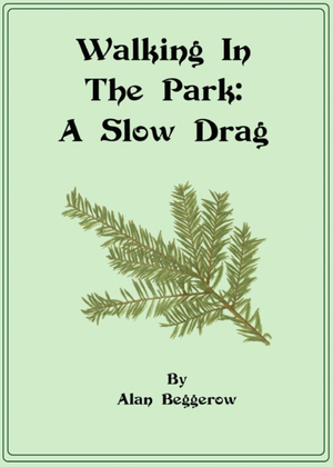 Walking In The Park: A Slow Drag