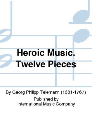 Book cover for Heroic Music. Twelve Pieces