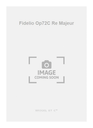 Fidelio Op72C Re Majeur
