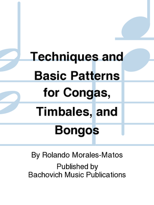 Techniques and Basic Patterns for Congas, Timbales, and Bongos