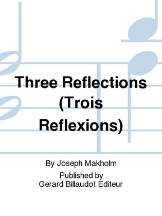 Book cover for Three Reflections (Trois Reflexions)