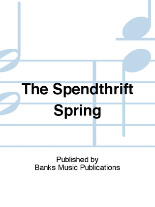 The Spendthrift Spring