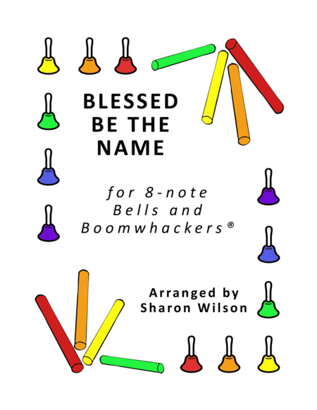 Blessed Be the Name (for 8-note Bells and Boomwhackers with Black and White Notes) image number null