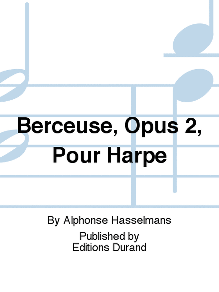 Berceuse, Opus 2, Pour Harpe