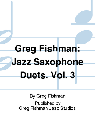 Book cover for Greg Fishman: Jazz Saxophone Duets. Vol. 3