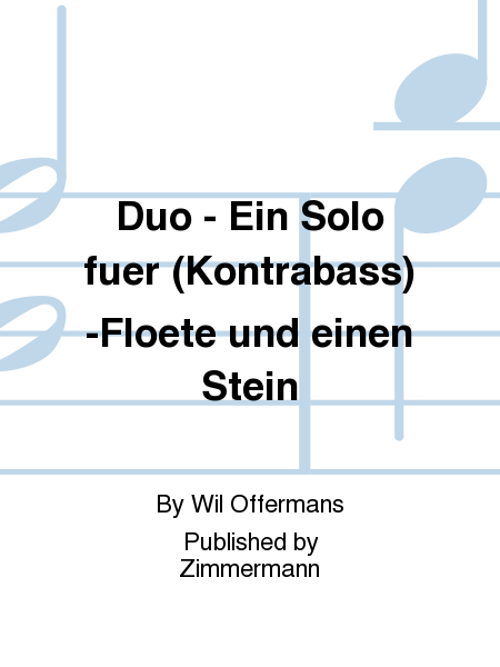 Duo - Ein Solo fuer (Kontrabass)-Floete und einen Stein